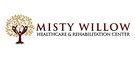 Misty Willow Healthcare and Rehabilitation Center